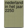 Nederland in het jaar 2250 door R.O. Beeldsnijder