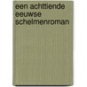 Een achttiende eeuwse schelmenroman by R.O. Beeldsnijder