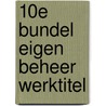 10e bundel eigen beheer werktitel door F. Berkelmans