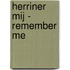 Herriner mij - Remember Me