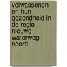 Volwassenen en hun gezondheid in de regio Nieuwe Waterweg Noord by Unknown