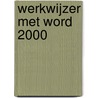 Werkwijzer met Word 2000 door T. de Seiter-Diependaens