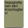 Tiepografie van een Kroonlugter VI door Wim Van Sijl