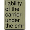 Liability of the carrier under the cmr by Ruud Haak