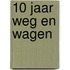 10 jaar weg en wagen