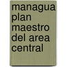Managua plan maestro del area central door Onbekend