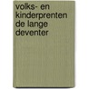 Volks- en kinderprenten De Lange Deventer door F. van Wijk