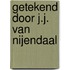 Getekend door J.J. Van Nijendaal