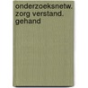 Onderzoeksnetw. zorg verstand. gehand door Schuurman