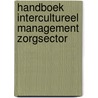Handboek intercultureel management zorgsector by Unknown