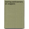 Leerling-werknemers en stagiairs by A. Overbeek