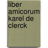 Liber Amicorum Karel de Clerck door F. Simon