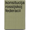 Konsitucija rossijskoj federacii door Onbekend