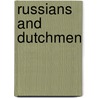 Russians and dutchmen door Onbekend
