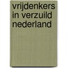 Vrijdenkers in verzuild Nederland door J. Nabuurs