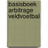 Basisboek arbitrage veldvoetbal