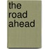 The road ahead