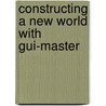 Constructing a new world with gui-master door Onbekend