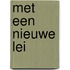 Met een nieuwe lei