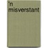 'n Misverstant