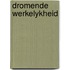 Dromende werkelykheid