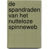 De spandraden van het nutteloze spinneweb door N. Bum