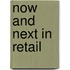 Now and next in retail