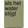 Als het water stijgt door Onbekend