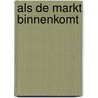 Als de markt binnenkomt door Onbekend