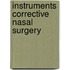 Instruments corrective nasal surgery