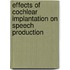 Effects of cochlear implantation on speech production