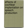 Effects of cochlear implantation on speech production by M.C. Langereis