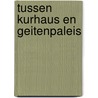 Tussen kurhaus en geitenpaleis by Toorn