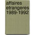 Affaires etrangeres 1989-1992