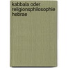 Kabbala oder religionsphilosophie hebrae door Franck