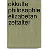 Okkulte philosophie elizabetan. zeitalter door Yates