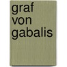 Graf von gabalis by Unknown
