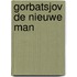 Gorbatsjov de nieuwe man