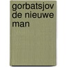 Gorbatsjov de nieuwe man by Poljanski