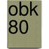 Obk 80