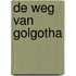 De weg van Golgotha