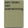 Een leven van overwinning by Zac Poonen