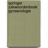 Springer Zakwoordenboek Gynaecologie by P. Reuter