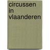 Circussen in Vlaanderen door Mirjam Jacobs