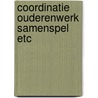 Coordinatie ouderenwerk samenspel etc door Strootman