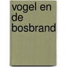 Vogel en de bosbrand door Kroese