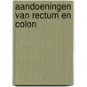 Aandoeningen van rectum en colon by Outryve