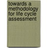 Towards a methodology for life cycle assessment door Onbekend