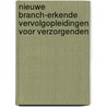Nieuwe branch-erkende vervolgopleidingen voor verzorgenden door P. den Boer