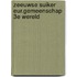 Zeeuwse suiker eur.gemeenschap 3e wereld